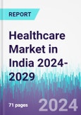Healthcare Market in India 2024-2029- Product Image