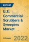 U.S. Commercial Scrubbers & Sweepers Market - Industry Outlook & Forecast 2022-2027 - Product Thumbnail Image