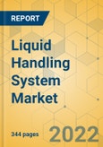 Liquid Handling System Market - Global Outlook & Forecast 2022-2027- Product Image