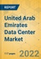 United Arab Emirates Data Center Market - Investment Analysis & Growth Opportunities 2022-2027 - Product Thumbnail Image