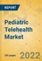 Pediatric Telehealth Market - Global Outlook & Forecast 2022-2027 - Product Image