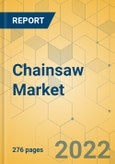 Chainsaw Market - Global Outlook & Forecast 2022-2027- Product Image