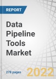 Data Pipeline Tools Market by Component (Tools and Services), Tool Type (ETL Data Pipeline, ELT Data Pipeline, Streaming Data Pipeline, and Batch Data Pipeline), Application, Deployment Mode, Organization Size, Vertical & Region - Global Forecast to 2027- Product Image