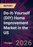 Do-It-Yourself (DIY) Home Improvement Market in the US 2026-2030- Product Image