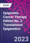 Epigenetic Cancer Therapy. Edition No. 2. Translational Epigenetics - Product Thumbnail Image