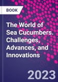 The World of Sea Cucumbers. Challenges, Advances, and Innovations- Product Image