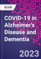 COVID-19 in Alzheimer's Disease and Dementia - Product Thumbnail Image