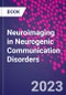 Neuroimaging in Neurogenic Communication Disorders - Product Image