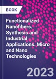 Functionalized Nanofibers. Synthesis and Industrial Applications. Micro and Nano Technologies- Product Image