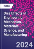 Size Effects in Engineering Mechanics, Materials Science, and Manufacturing- Product Image