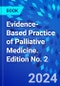 Evidence-Based Practice of Palliative Medicine. Edition No. 2 - Product Thumbnail Image