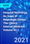 Hospital Neurology, An Issue of Neurologic Clinics. The Clinics: Internal Medicine Volume 40-1 - Product Image