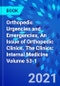 Orthopedic Urgencies and Emergencies, An Issue of Orthopedic Clinics. The Clinics: Internal Medicine Volume 53-1 - Product Thumbnail Image