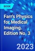 Farr's Physics for Medical Imaging. Edition No. 3- Product Image