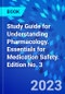 Study Guide for Understanding Pharmacology. Essentials for Medication Safety. Edition No. 3 - Product Thumbnail Image