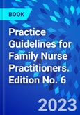 Practice Guidelines for Family Nurse Practitioners. Edition No. 6- Product Image