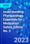 Understanding Pharmacology. Essentials for Medication Safety. Edition No. 3 - Product Thumbnail Image