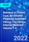 Nutrition in Patient Care, An Issue of Physician Assistant Clinics. The Clinics: Internal Medicine Volume 7-4 - Product Thumbnail Image