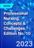 Professional Nursing. Concepts & Challenges. Edition No. 10- Product Image