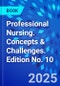 Professional Nursing. Concepts & Challenges. Edition No. 10 - Product Thumbnail Image