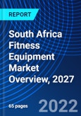 South Africa Fitness Equipment Market Overview, 2027- Product Image