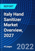 Italy Hand Sanitizer Market Overview, 2027- Product Image