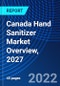 Canada Hand Sanitizer Market Overview, 2027 - Product Thumbnail Image