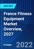 France Fitness Equipment Market Overview, 2027- Product Image