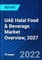 UAE Halal Food & Beverage Market Overview, 2027 - Product Thumbnail Image