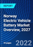 Norway Electric Vehicle Battery Market Overview, 2027- Product Image