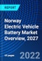 Norway Electric Vehicle Battery Market Overview, 2027 - Product Image