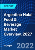 Argentina Halal Food & Beverage Market Overview, 2027- Product Image