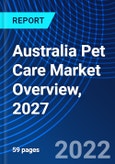 Australia Pet Care Market Overview, 2027- Product Image