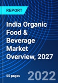 India Organic Food & Beverage Market Overview, 2027- Product Image