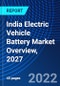 India Electric Vehicle Battery Market Overview, 2027 - Product Thumbnail Image