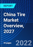 China Tire Market Overview, 2027- Product Image