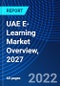 UAE E-Learning Market Overview, 2027 - Product Thumbnail Image