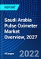 Saudi Arabia Pulse Oximeter Market Overview, 2027 - Product Image