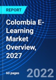 Colombia E-Learning Market Overview, 2027- Product Image