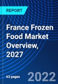 France Frozen Food Market Overview, 2027- Product Image