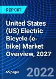 United States (US) Electric Bicycle (e-bike) Market Overview, 2027- Product Image