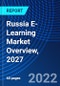 Russia E-Learning Market Overview, 2027 - Product Thumbnail Image
