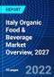 Italy Organic Food & Beverage Market Overview, 2027 - Product Thumbnail Image