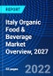 Italy Organic Food & Beverage Market Overview, 2027 - Product Thumbnail Image