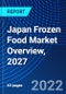 Japan Frozen Food Market Overview, 2027 - Product Thumbnail Image