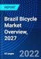 Brazil Bicycle Market Overview, 2027 - Product Thumbnail Image