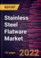 Stainless Steel Flatware Market Forecast to 2028 - COVID-19 Impact and Global Analysis By Product and Distribution Channel - Product Image