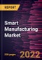 Smart Manufacturing Market Forecast to 2028 - COVID-19 Impact and Global Analysis By End User and Component - Product Thumbnail Image