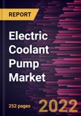 Electric Coolant Pump Market Forecast to 2028 - COVID-19 Impact and Global Analysis By Application, Power, Vehicle Type, Propulsion Type and Pump Type- Product Image