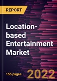 Location-based Entertainment Market Forecast to 2028 - COVID-19 Impact and Global Analysis By Component, Technology and End-use- Product Image